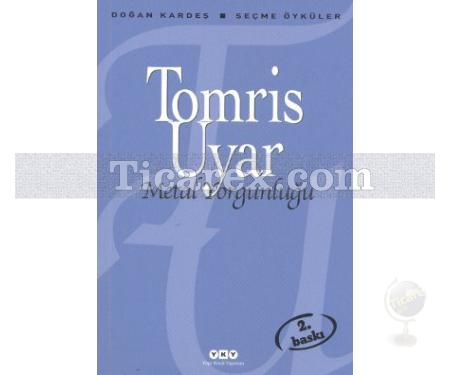 Metal Yorgunluğu | Tomris Uyar - Resim 1