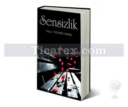 Sensizlik | Bilge Özdemir Kılkış - Resim 1