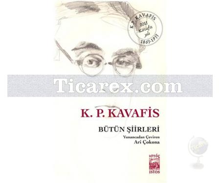 K. P. Kavafis - Bütün Şiirleri | Konstantinos Kavafis - Resim 1