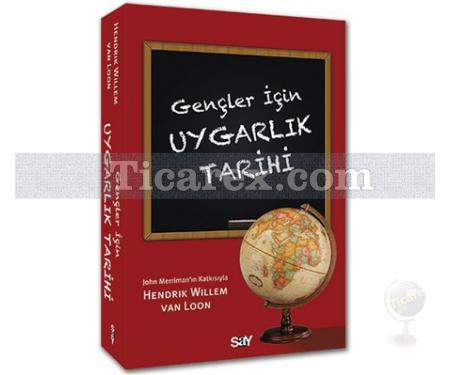 Gençler İçin Uygarlık Tarihi | Hendrik Willem Van Loon - Resim 1