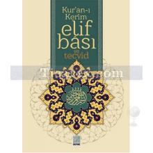 Kur'an-ı Kerim Elif Bası ve Tecvid | Kolektif