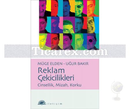 Reklam Çekicilikleri | Cinsellik, Mizah, Korku | Müge Elden, Uğur Bakır - Resim 1