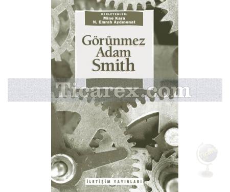 Görünmez Adam Smith | Derleme (N. Emrah Aydınonat, Mine Kara) - Resim 1