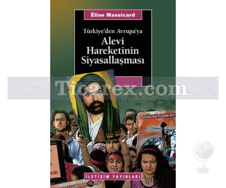 Türkiye'den Avrupa'ya - Alevi Hareketinin Siyasallaşması | Elise Massicard - Resim 1