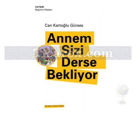 Annem Sizi Derse Bekliyor | Can Kartoğlu Gürses - Resim 1