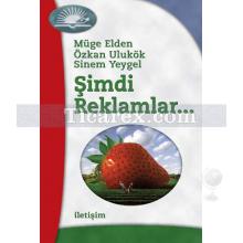 Şimdi Reklamlar... | Müge Elden, Özkan Ulukök, Sinem Yeygel