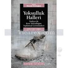 Yoksulluk Halleri | Türkiye'de Kent Yoksulluğun Toplumsal Görünümleri | Aksu Bora, Kemal Can, Ahmet Çiğdem, Necmi Erdoğan, Ömer Laçiner, Ersan Ocak , Mustafa Şen