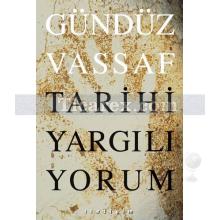 Tarihi Yargılıyorum | Gündüz Vassaf