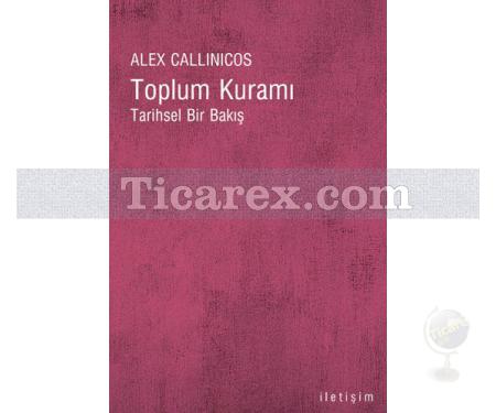 Toplum Kuramı | Tarihsel Bir Bakış | Alex Callinicos - Resim 1