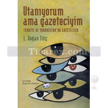 utaniyorum_ama_gazeteciyim