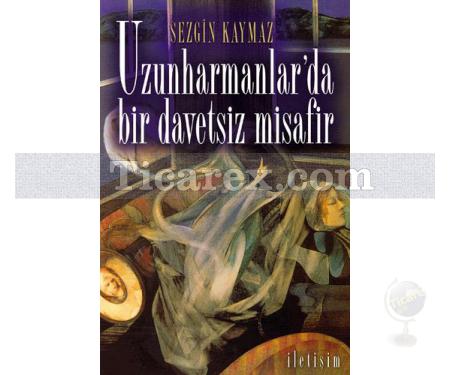 Uzunharmanlar'da Bir Davetsiz Misafir | Sezgin Kaymaz - Resim 1