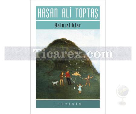 Yalnızlıklar | Hasan Ali Toptaş - Resim 1