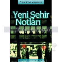 Yeni Şehir Notları | Can Kozanoğlu