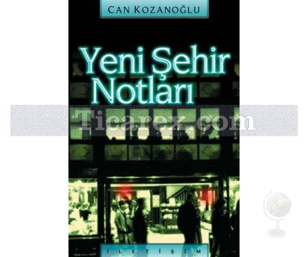 Yeni Şehir Notları | Can Kozanoğlu - Resim 1