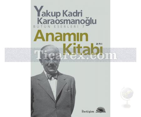 Anamın Kitabı | Yakup Kadri Karaosmanoğlu - Resim 1