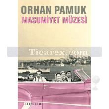 Masumiyet Müzesi (Ciltli) | Orhan Pamuk