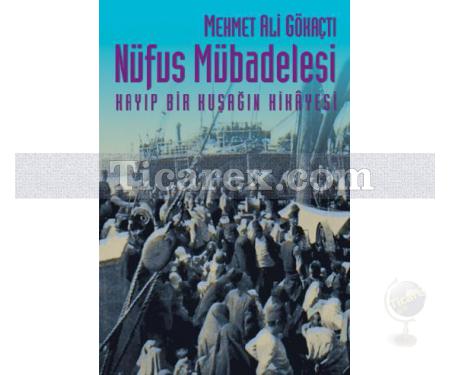 Nüfus Mübadelesi Kayıp Bir Kuşağın Hikâyesi | Mehmet Ali Gökaçtı - Resim 1