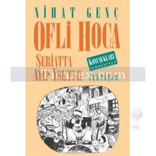 Ofli Hoca / Şeriatta Ayıp Yoktur | Nihat Genç