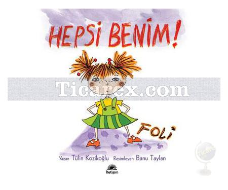 Lili ve Yedi Çocuğu - Hepsi Benim! - Foli | Tülin Kozikoğlu - Resim 1