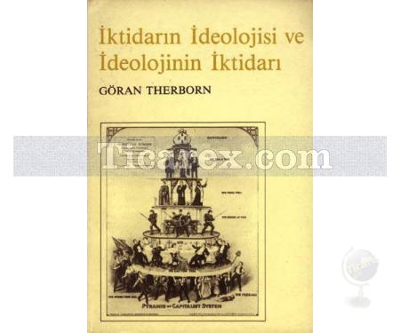 İktidarın İdeolojisi ve İdeolojinin İktidarı | Göran Therborn - Resim 1