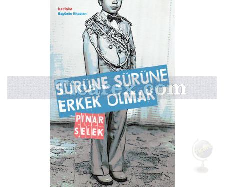 Sürüne Sürüne Erkek Olmak | Pınar Selek - Resim 1