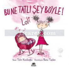 bu_ne_tatli_sey_boyle!_-_loli