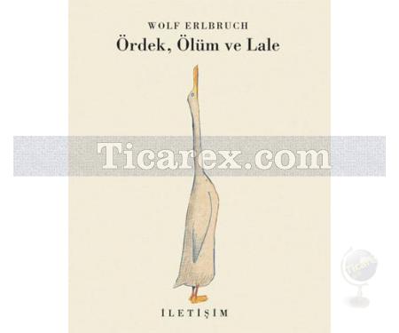 Ördek, Ölüm ve Lale | Wolf Erlbruch - Resim 1