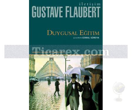 Duygusal Eğitim | Bir Delikanlının Hikâyesi | Gustave Flaubert - Resim 1