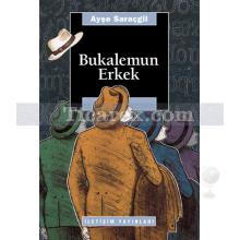 Bukalemun Erkek | Ayşe Saraçgil