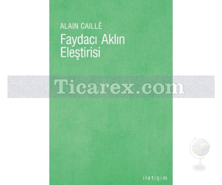 Faydacı Aklın Eleştirisi | Alain Caille - Resim 1