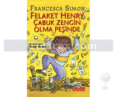 Felaket Henry Çabuk Zengin Olma Peşinde | Francesca Simon - Resim 1