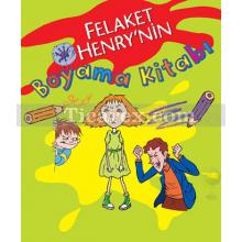 Felaket Henry'nin Boyama Kitabı | Francesca Simon