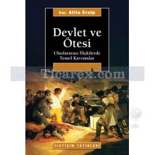 Devlet ve Ötesi | Uluslararası İlişkilerde Temel Kavramlar | Derleme (Atila Eralp)