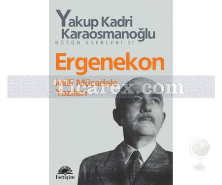 Ergenekon | Milli Mücadele Yazıları | Yakup Kadri Karaosmanoğlu - Resim 1