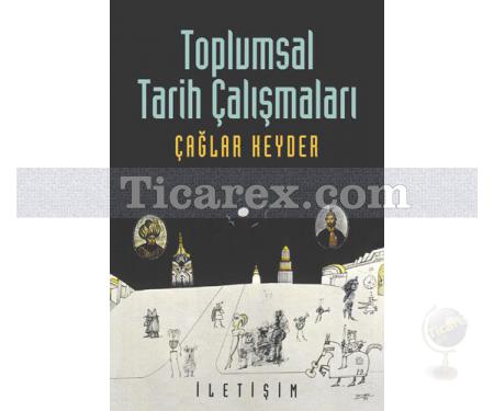 Toplumsal Tarih Çalışmaları | Çağlar Keyder - Resim 1