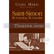 Saint-Simon İlk Sosyolog, İlk Sosyalist | Cemil Meriç