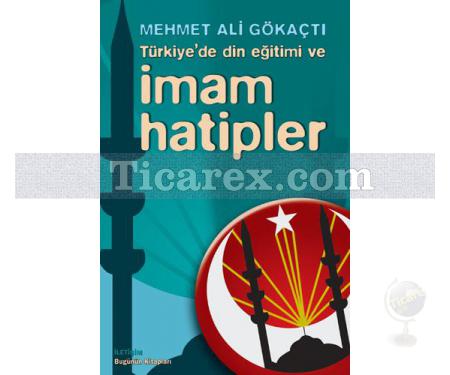 Türkiye'de din eğitimi ve - İmam Hatipler | Mehmet Ali Gökaçtı - Resim 1