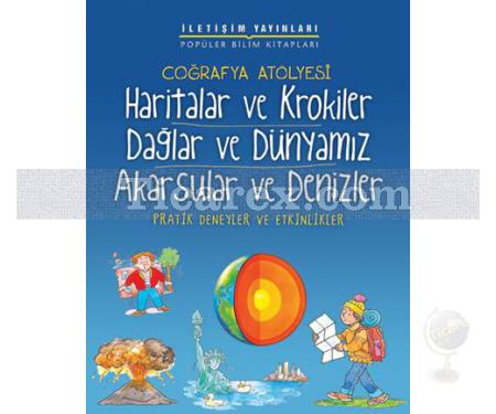 Coğrafya Atölyesi - Haritalar ve Krokiler, Dağlar ve Dünyamız, Akarsular ve Denizler | Pam Robson - Resim 1