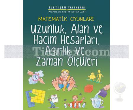 Matematik Oyunları - Uzunluk, Alan ve Hacim Hesapları, Ağırlık ve Zaman Ölçüleri | Andrew King - Resim 1