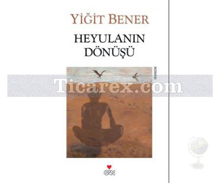 Heyulanın Dönüşü | Yiğit Bener - Resim 1