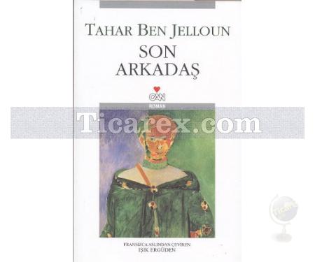 Son Arkadaş | Tahar Ben Jelloun - Resim 1