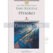 Fiyasko | Imre Kertész