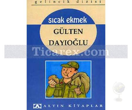 Sıcak Ekmek | Gülten Dayıoğlu - Resim 2