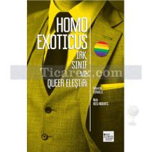 Homo Exoticus | Irk, Sınıf ve Queer Eleştiri | Maxime Cervulle, Nick Reese - Roberts