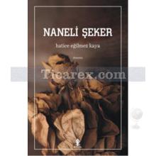 Naneli Şeker | Hatice Eğilmez Kaya