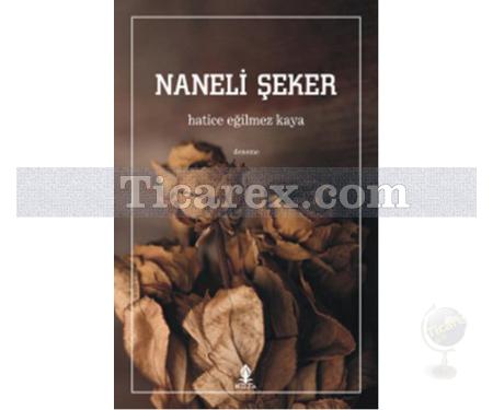 Naneli Şeker | Hatice Eğilmez Kaya - Resim 1