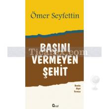 Başını Vermeyen Şehit | Ömer Seyfettin