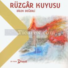 Rüzgar Kuyusu | Dilek Değerli