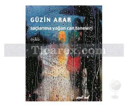 Saçlarıma Yağan Can Taneleri | Güzin Arar - Resim 1