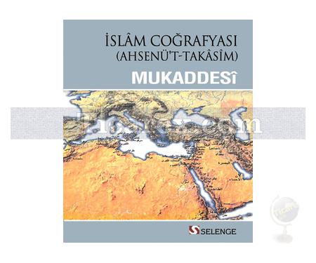 İslam Coğrafyası | Ahsenü't-Takasim | Mukaddesi - Resim 1